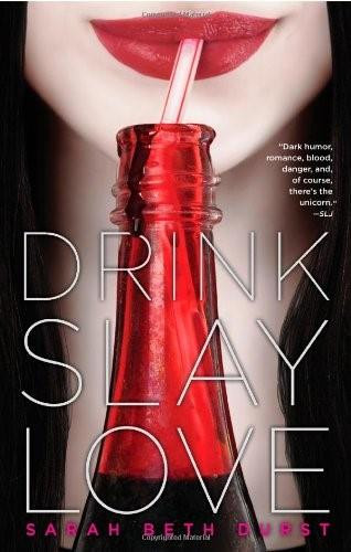 Drink, Slay, Love by Sarah Beth Durst, 9781442423749