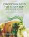 Dropping Acid (The Reflux Diet Cookbook & Cure) by Jamie A. Koufman, Jordan Stern, Mark Michel Bauer, 9780982708316