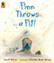 Finn Throws a Fit! by David Elliott, Timothy Basil Ering, 9780763656041
