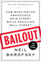 Bailout (How Washington Abandoned Main Street While Rescuing Wall Street) by Neil Barofsky, 9781451684957