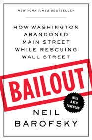 Bailout (How Washington Abandoned Main Street While Rescuing Wall Street) by Neil Barofsky, 9781451684957
