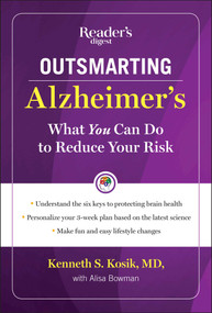 Outsmarting Alzheimer's (What You Can Do To Reduce Your Risk) by Kenneth S. Kosik, 9781621452447
