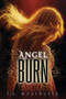 Angel Burn by L.A. Weatherly, 9780763656522