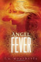 Angel Fever by L.A. Weatherly, 9780763656805