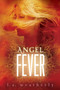 Angel Fever by L.A. Weatherly, 9780763656805