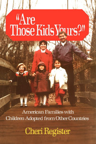 Are Those Kids Yours? (American Families With Children Adopted From Other) by Cheri Register, 9781439199954