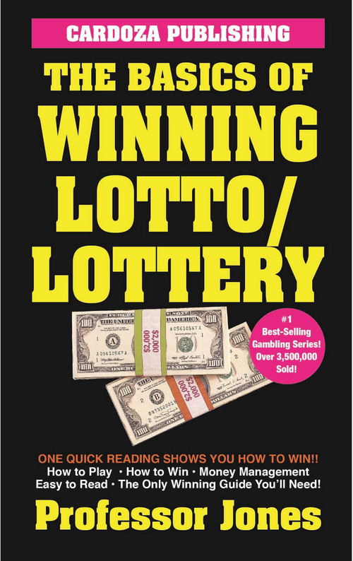 The Basics of Winning Lotto/Lottery by Prof. Jones, 9781580423250