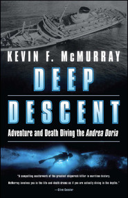 Deep Descent (Adventure and Death Diving the Andrea Doria) by Kevin F. McMurray, 9780743400633