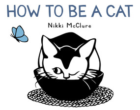How to Be a Cat by Nikki McClure, 9781419705281