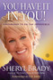 You Have It In You! (Empowered To Do The Impossible) by Sheryl Brady, 9781451681901