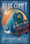 On the Blue Comet - 9780763658151 by Rosemary Wells, Bagram Ibatoulline, 9780763658151