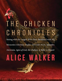 The Chicken Chronicles by Alice Walker, 9781595587749