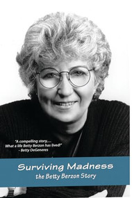 Surviving Madness: The Betty Berzon Story by Betty Berzon, 9781935226543