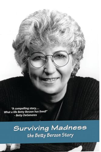 Surviving Madness: The Betty Berzon Story by Betty Berzon, 9781935226543