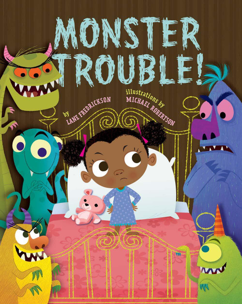Monster Trouble! by Lane Fredrickson, Michael Robertson, 9781454913450