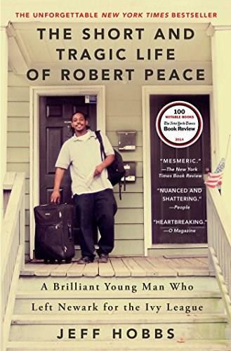 The Short and Tragic Life of Robert Peace (A Brilliant Young Man Who Left Newark for the Ivy League) - 9781476731919 by Jeff Hobbs, 9781476731919