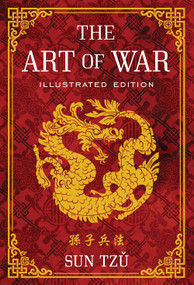 The Art of War (Illustrated Edition) by Sun Tzu, Sun Tzu, 9781454911869