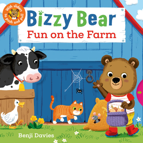Bizzy Bear: Fun on the Farm ((Interactive Board Book for Toddlers - With Sturdy Tabs and Slides to Push and Pull)) by Benji Davies, 9780763658793
