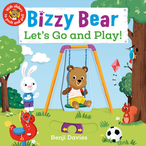 Bizzy Bear: Let's Go and Play ((Interactive Board Book About Playing at the Park for Toddlers - With Sturdy Tabs and Slides to Push and Pull)) by Benji Davies, 9780763658809