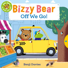 Bizzy Bear: Off We Go! ((Interactive Board Book About a Vacation Adventure for Toddlers - With Sturdy Tabs and Slides to Push and Pull)) by Benji Davies, 9780763659004