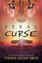 Feral Curse by Cynthia Leitich Smith, 9780763659103