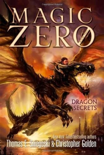 Dragon Secrets by Thomas E. Sniegoski, Christopher Golden, 9781442473102