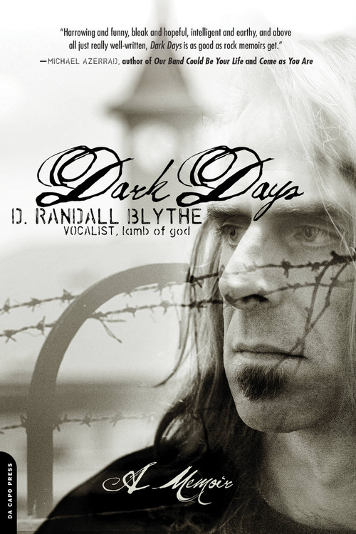 Dark Days (A Memoir) - 9780306825095 by D. Randall Blythe, 9780306825095