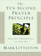 The Ten-Second Prayer Principle (Praying Powerfully as You Go) by Mark Littleton, 9781416541912