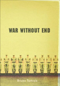 War Without End (The View From Abroad) by Bruno Tertrais, Franklin Philip, 9781565849631