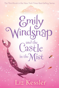 Emily Windsnap and the Castle in the Mist - 9780763660178 by Liz Kessler, Natacha Ledwidge, 9780763660178