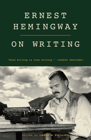 Ernest Hemingway on Writing by Larry W. Phillips, 9780684854298