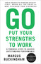 Go Put Your Strengths to Work (6 Powerful Steps to Achieve Outstanding Performance) by Marcus Buckingham, 9780743261685