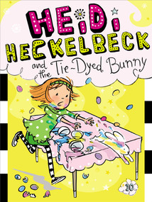 Heidi Heckelbeck and the Tie-Dyed Bunny - 9781442489370 by Wanda Coven, Priscilla Burris, 9781442489370
