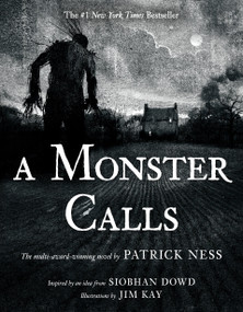 A Monster Calls (Inspired by an idea from Siobhan Dowd) - 9780763660659 by Patrick Ness, Jim Kay, 9780763660659