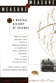 Measure for Measure (A Musical History of Science) by Thomas Levenson, 9780684804347
