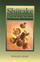 Shiitake (The Healing Mushroom) by Kenneth Jones, 9780892814992
