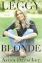 Leggy Blonde (A Memoir) by Aviva Drescher, 9781501139741