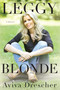 Leggy Blonde (A Memoir) by Aviva Drescher, 9781501139741