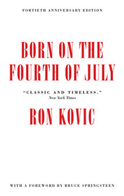 Born on the Fourth of July (40th Anniversary Edition) - 9781617754685 by Ron Kovic, 9781617754685