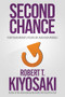 Second Chance (for Your Money, Your Life and Our World) by Robert T. Kiyosaki, 9781612680460