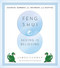 Feng Shui: Seeing Is Believing (Essential Geomancy for Beginners and Skeptics) by Jampa Ludrup, Thubten Zopa, 9781614290742