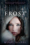 Frost - 9780763662493 by Wendy Delsol, 9780763662493