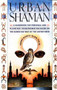 Urban Shaman by Serge Kahili King, 9780671683078