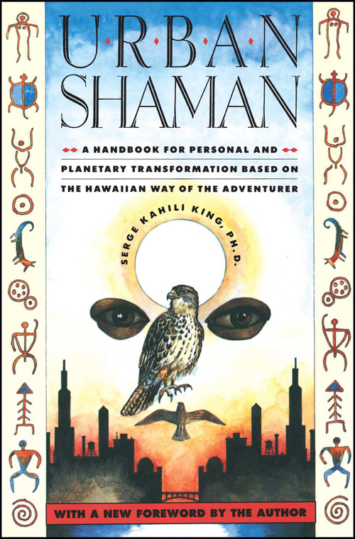 Urban Shaman by Serge Kahili King, 9780671683078