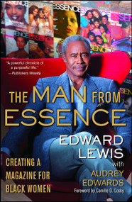 The Man from Essence (Creating a Magazine for Black Women) - 9781476703497 by Edward Lewis, Audrey Edwards, Camille O. Cosby