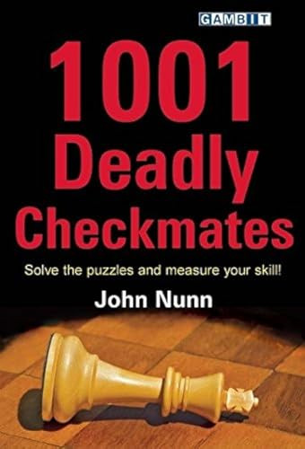 1001 Deadly Checkmates by John Nunn, 9781906454258