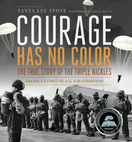 Courage Has No Color, The True Story of the Triple Nickles (America's First Black Paratroopers) - 9780763665487 by Tanya Lee Stone, 9780763665487
