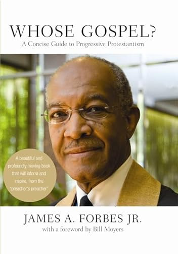 Whose Gospel? (A Concise Guide to Progressive Protestantism) by James Forbes, 9781595583970