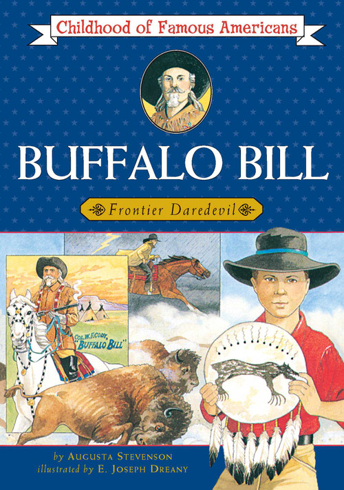 Buffalo Bill (Frontier Daredevil) by Augusta Stevenson, E. Joseph Dreany, 9780689714795