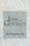Jews & Gentiles by Gertrude Himmelfarb, 9781594031540